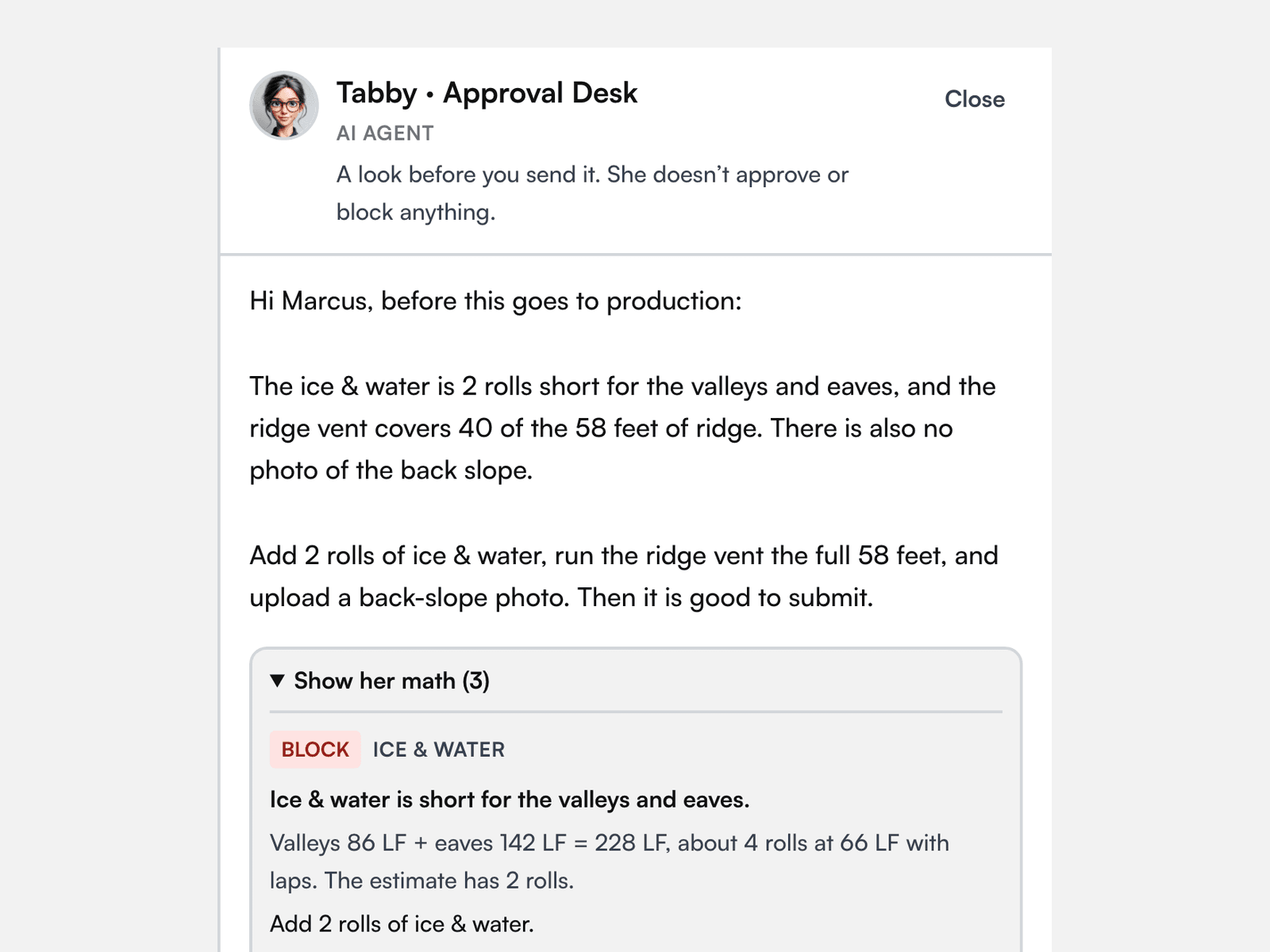 Tabby, an AI agent, reviewing a job before production: her note to the rep says the ice and water is 2 rolls short, the ridge vent covers 40 of 58 feet, and there is no photo of the back slope, with her math below
